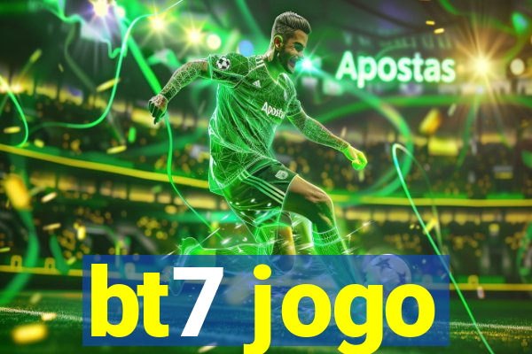 bt7 jogo